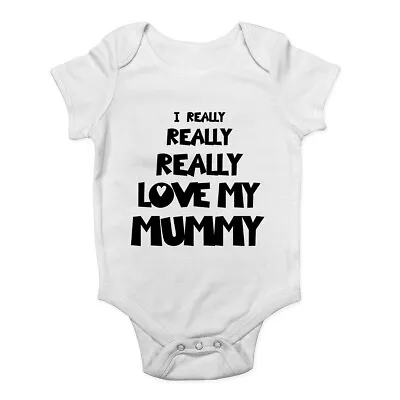 I Really Really Love My Mummy Baby Grow Vest Bodysuit Boys Girls • £5.99