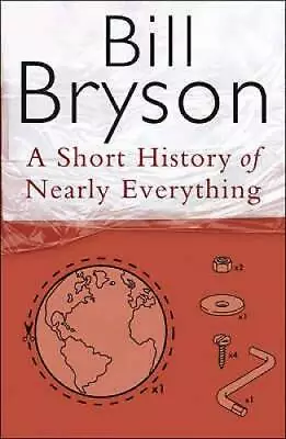 A Short History Of Nearly Everything - Hardcover By Bryson Bill - GOOD • $7.24