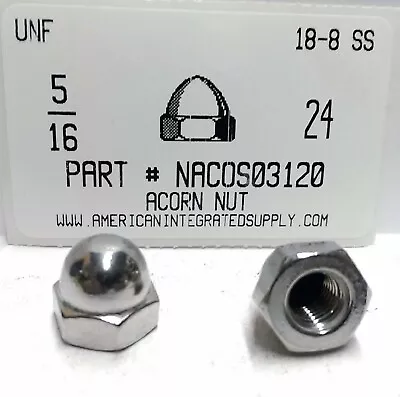 5/16-24 Acorn Cap Nuts 9/16 Hex 18-8 Stainless Steel (3) • $10.05