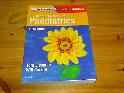 Illustrated Textbook Of Paediatrics 5th Edn T Lissauer & W Carroll Pback VGC  • £20