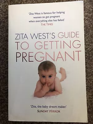 Zita West's Guide To Getting Pregnant By Zita West (Paperback 2005) • £3.30