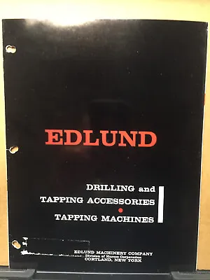 Vtg Edlund Machinery Co Catalog Drilling Tapping Machine Tools 1957 Courtland NY • $14.98