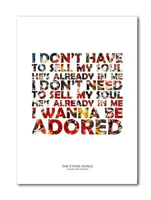 Stone Roses I Wanna Be Adored Unframed  A4 Art Print Poster With Lyrics • £5.99