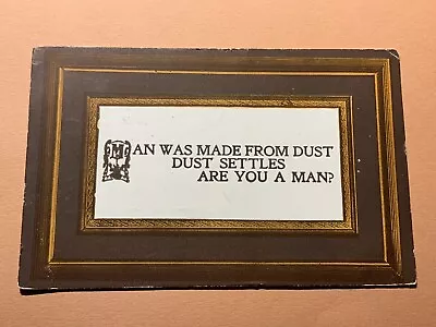 Man Was Made From Dust Are You A Man? 1910 1910s Old Postcard • $6.95