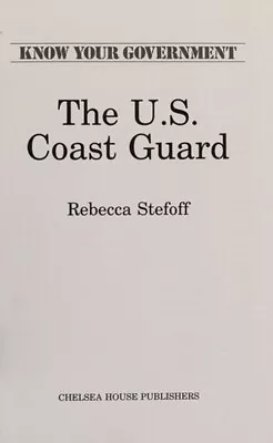 The U. S. Coast Guard Library Binding Rebecca Stefoff • $4.50