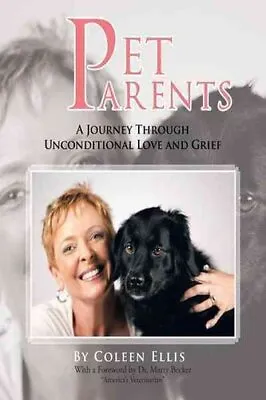 Pet Parents A Journey Through Unconditional Love And Grief 9781462035489 • £10.67