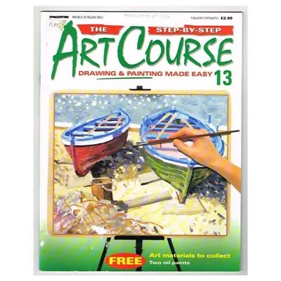 The Step-By-Step Art Course Magazine No.13 Mbox24 Drawing & Painting Made Easy • $4.91