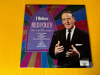 Red Foley I Believe Vocalion Country Gospel LP With The Anita Kerr Singers • $8.99