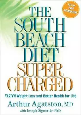 The South Beach Diet Supercharged: Faster Weight Loss And Better Health F - GOOD • $3.73