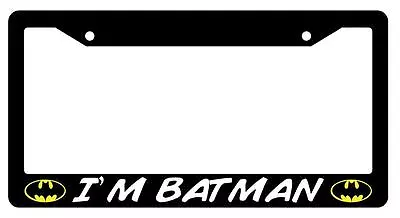 Black License Plate Frame I'M BATMAN Auto Accessory #1 55 • $6.99