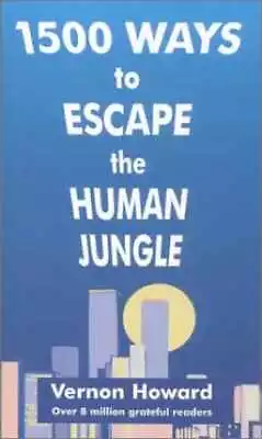 1500 Ways To Escape The Human - Paperback By Howard Vernon - Acceptable N • $5.31