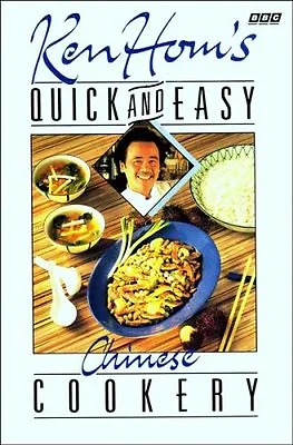 Quick And Easy Chinese Cookery By Ken Hom. 9780563206750 • £2.51