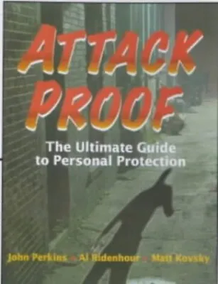 Attack Proof: The Ultimate Guide To Personal Protec... By Kovsky Matt Paperback • £3.06