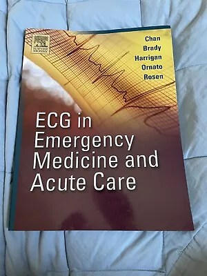 ECG In Emergency Medicine And Acute Care By Chan Brady Harrigan Et Al. USED • $60