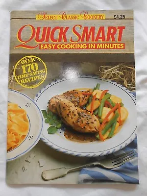 Select Classic Cookery Quick Smart Easy Cooking In Minutes Retro Cook Book 1989 • £4.99
