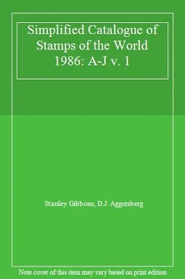 £3.70 • Buy Simplified Catalogue Of Stamps Of The World 1986: A-J V. 1 By Stanley Gibbons