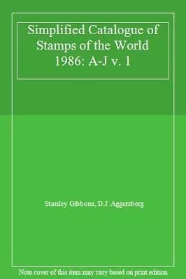 £3.70 • Buy Simplified Catalogue Of Stamps Of The World 1986: A-J V. 1 By Stanley Gibbons
