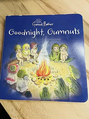 Goodnight Gumnuts  May Gibbs By May Gibbs Board Book • $6.44