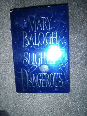 Slightly Dangerous By Mary Balogh (Hardback 2004) • £6.50