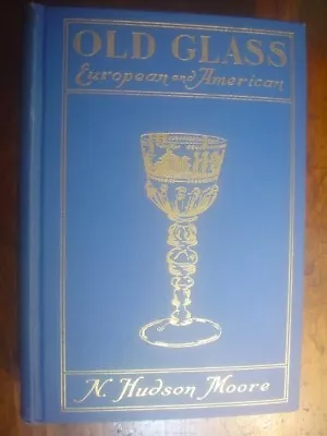 Moore.  Old Glass :  European And American • $27