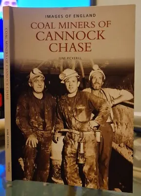 £10 • Buy Coal Miners Of Cannock Chase (2006) June Pickerill, Staffordshire Local History