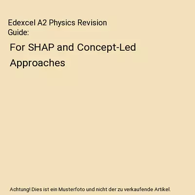 Edexcel A2 Physics Revision Guide: For SHAP And Concept-Led Approaches Ken Clay • £6.55