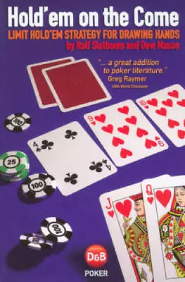 Hold'em On The Come: Limit Hold'Em Strategy For Drawing Hands - Paperback - GOOD • $4.34