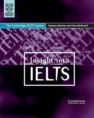 Insight Into IELTS: The Cambridge IELTS Course: Student's BookV • £2.68