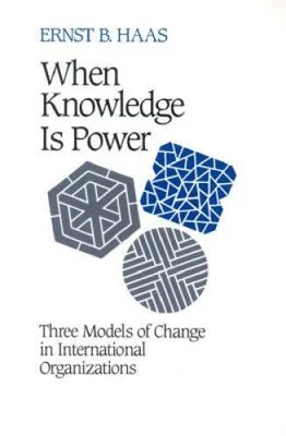 $6.15 • Buy When Knowledge Is Power: Three Models Of Change In International Organiza - GOOD
