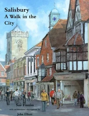 Salisbury: A Walk In The City Sue Finniss • £19.66