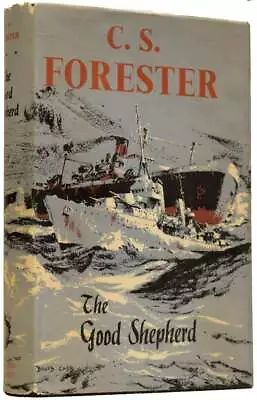 C S FORESTER / The Good Shepherd 1st Edition • £85