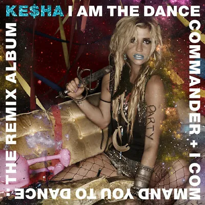 Ke$ha - I Am The Dance Commander + I Command You To Dance: The Remix [New CD] Ex • £12.16