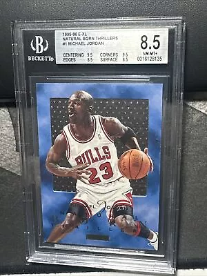 1995-96 SkyBox E-XL Natural Born Thrillers #1 Michael Jordan Bulls BGS 8.5 • $51