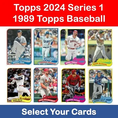 TOPPS 2024 BASEBALL SERIES 1 - 1989 TOPPS #89B-1 To 89B-100 **SELECT YOUR CARD** • £1.50