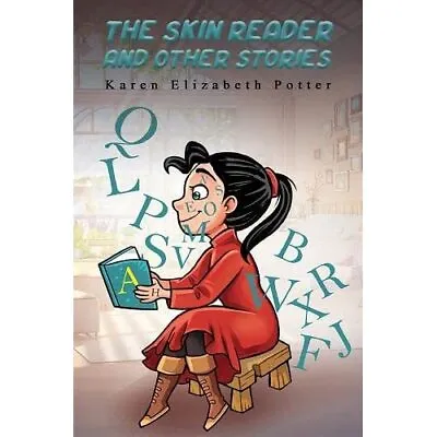 £8.02 • Buy The Skin Reader And Other Stories - Paperback NEW Potter, Karen E 16/09/2022