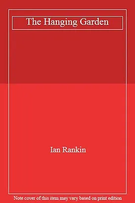 The Hanging Garden By Ian Rankin. 9781407235066 • £2.64