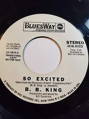 B. B. King-so Excited- Promo~abc Bluesway- 45 Rpm Good+ F111 • $9.85
