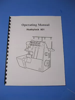 Husqvarna Huskylock 901 Serger Sewing Machine Instruction Manual - Printed • $17.95