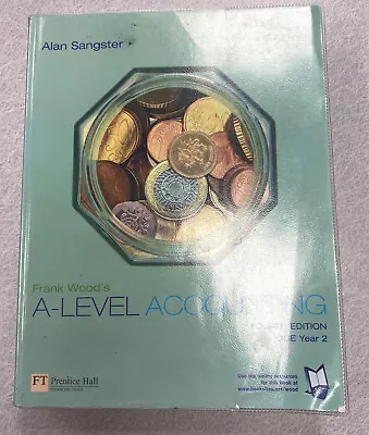 Frank Wood's A-level Accounting: Gce Year 2 By Sangster Alan Paperback Book The • £10