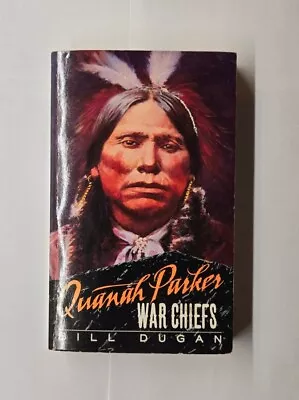 Quanah Parker (War Chiefs) Bill Dugan 1993 Paperback • $8.99