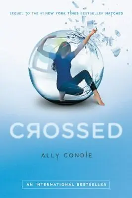 Matched Ser.: Crossed By Ally Condie (2013 Trade Paperback) • $8.99