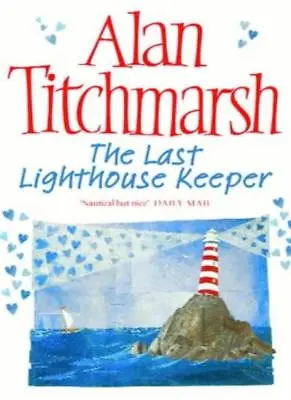 The Last Lighthouse KeeperAlan Titchmarsh- 9780743478458 • £2.47