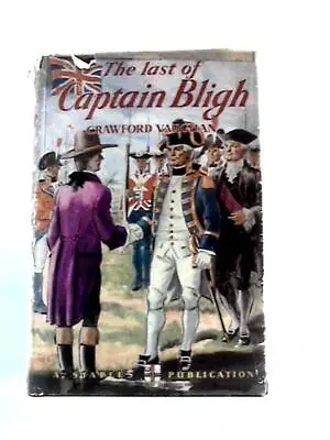 The Last Of Captain Bligh (Crawford Vaughan - 1950) (ID:03207) • £7.26