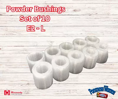 Ponsness Warren / Hornady / Pacific Powder Bushings E2 - L  Set Of 10 • $31