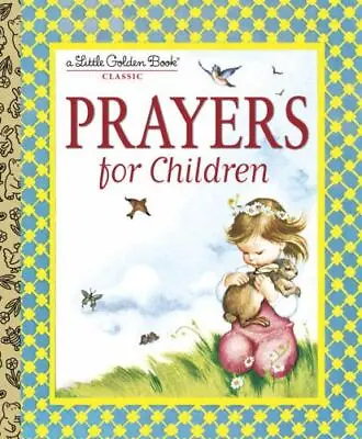 Little Golden Book Ser.: Prayers For Children By Eloise Wilkin (1999 Hardcover) • $6.99