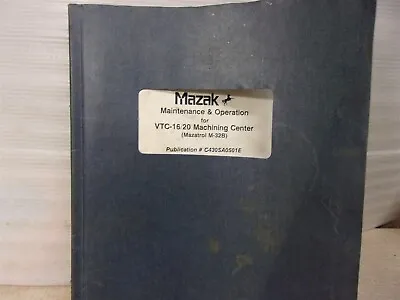Mazak Maintenance + Operation Manual VTC-16/20 Mazatrol M-32B #53 • $46.99