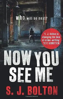 Now You See Me By S J Bolton. 9780552159814 • £3.50