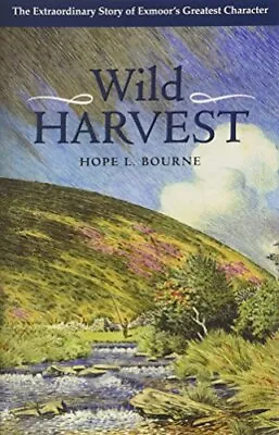 Wild Harvest By Bourne Hope L. Hardback Book The Cheap Fast Free Post • £6.99