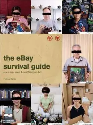 The EBay Survival Guide: How To Make Money And Avoid Losing Your Shirt - GOOD • $6.09