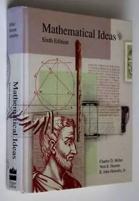 Mathematical Ideas - Hardcover By Miller Charles David - GOOD • $6.79